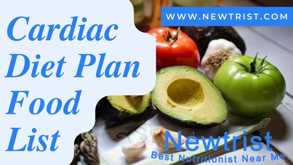 Cardiac Diet Plan Food List - Newtrist