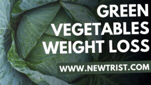 Green Vegetables For Weight Loss