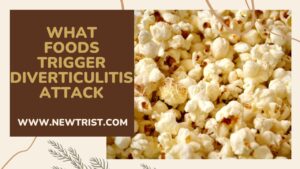 What Foods Trigger Diverticulitis Attack