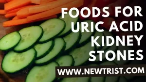 Foods For Uric Acid Kidney Stones