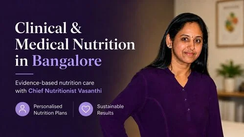 Clinical & Medical Nutrition in Bangalore