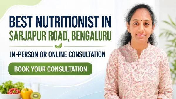 Best Nutritionist in Sarjapur Road Bengaluru