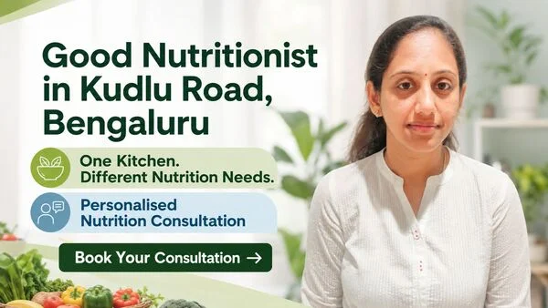 Good Nutritionist in Bengaluru Kudlu Road