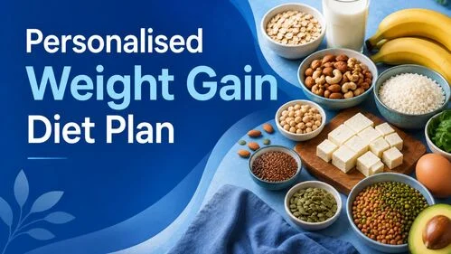 Personalised Weight Gain Diet Plan in Bangalore