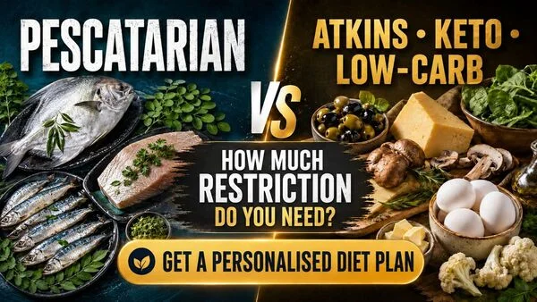 Pescatarian vs Atkins, Keto and Low-Carb Diets