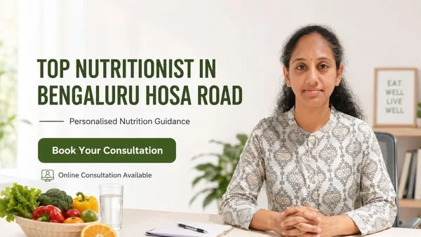 Top Nutritionist in Bengaluru Hosa Road