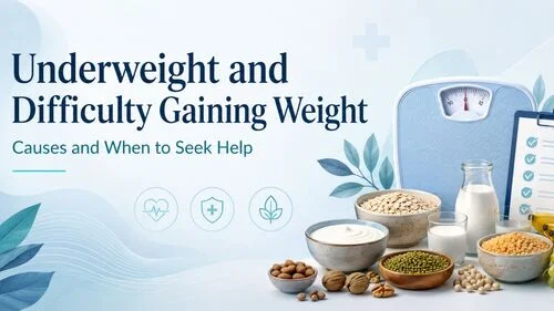 Underweight and Difficulty Gaining Weight