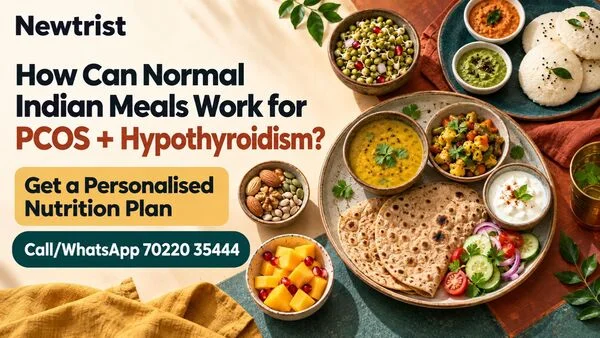How Can Normal Indian Meals Work for PCOS and Hypothyroidism Together