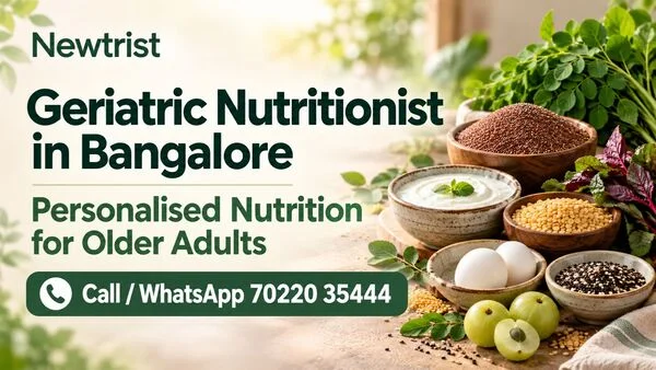 Geriatric Nutritionist in Bangalore for Older Adults
